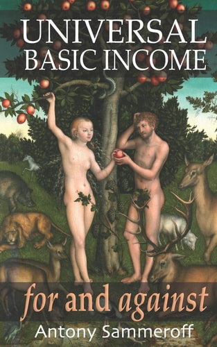 Universal Basic Income - For and Against Foreword by Robert P. Murphy, PhD., Afterword by Dominic Frisby