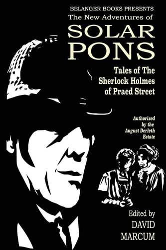 The New Adventures of Solar Pons Tales of the Sherlock Holmes of Praed Street