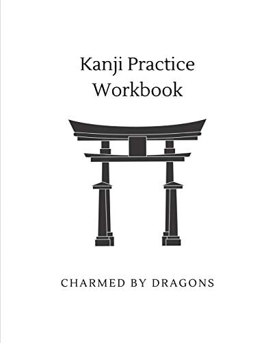 Kanji Practice Workbook Genkouyoushi Paper for Notetaking and Writing Practice of Kana and Kanji Characters