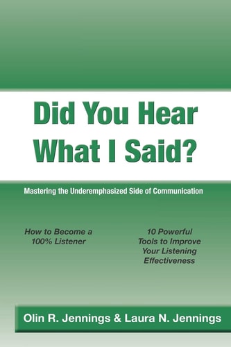 Did You Hear What I Said? Mastering the Underemphasized Side of Communication