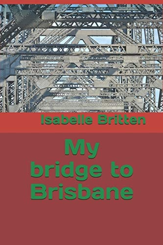 My Bridge to Brisbane