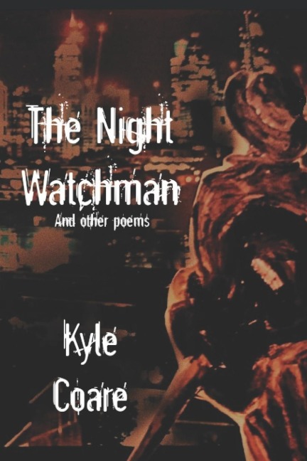 The Night Watchman: and other poems