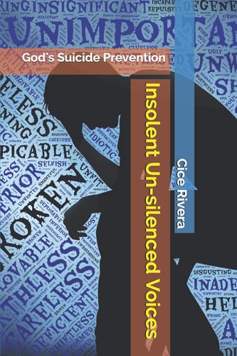 Insolent Un-Silenced Voices God's Suicide Prevention