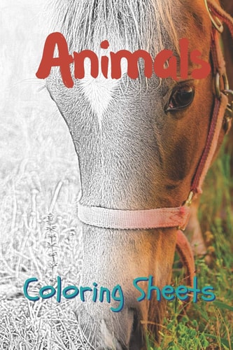 Animals Coloring Sheets 30 Animals Drawings, Coloring Sheets Adults Relaxation, Coloring Book for Kids, for Girls, Volume 11