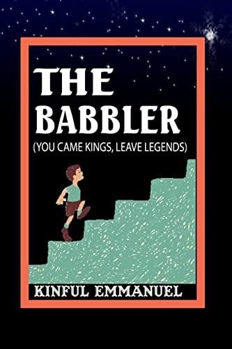 The Babbler You Came Kings, Leave Legends.