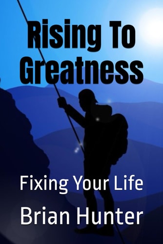 Rising To Greatness Fixing Your Life