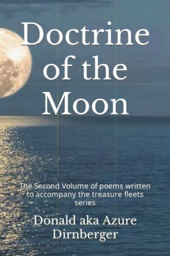 Doctrine of the Moon Volume of Poems Written to Accompany the Treasure Fleets Series