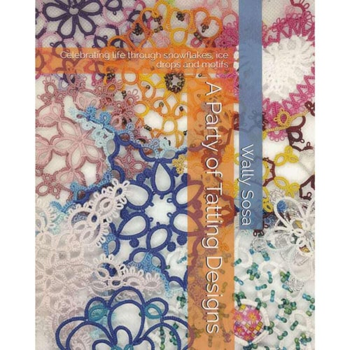 A Party of Tatting Designs Celebrating Life Through Snowflakes, Ice Drops and Motifs