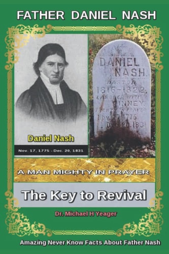 Daniel Nash A Man Mighty In Prayer The Key to Revival