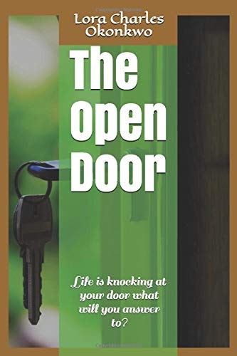 The Open Door Life Is Knocking at Your Door What Will You Answer To?