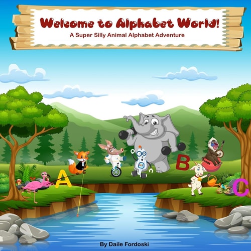 Welcome to Alphabet World The Super Silly Animal Alphabet Adventure