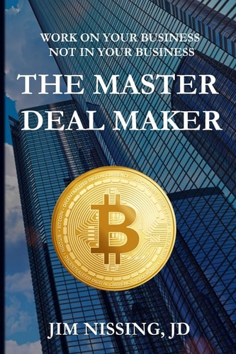 The Master Deal Maker Work On Your Business Not IN Your Business