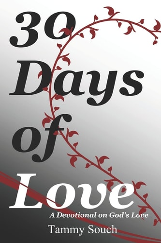 30 Days of Love A Devotional on God's Love