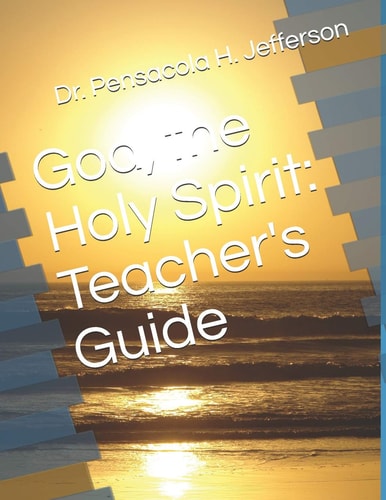 God, the Holy Spirit Teacher's Guide