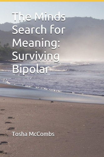 The Minds Search for Meaning: Surviving Bipolar