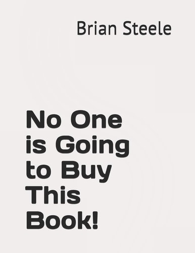 No One Is Going to Buy This Book