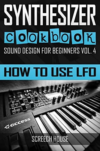 Synthesizer Cookbook How to Use Lfo