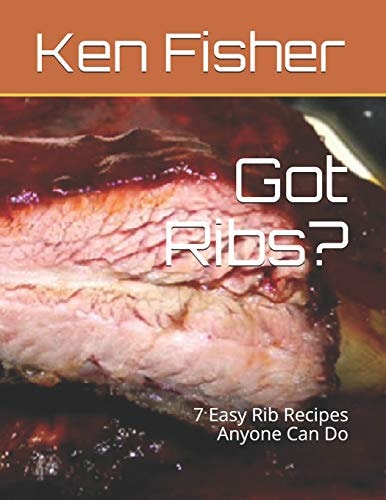 Got Ribs? 7 Easy Rib Recipes Anyone Can Do