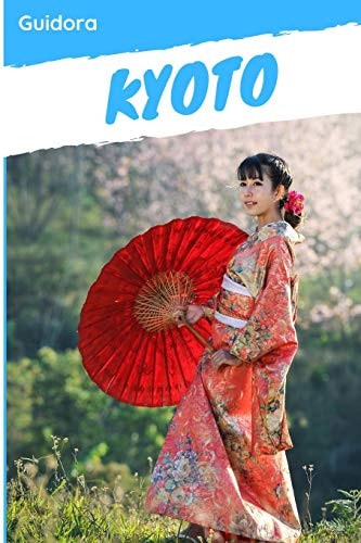 Kyoto Kyoto in 3 Days Travel Guide 2019