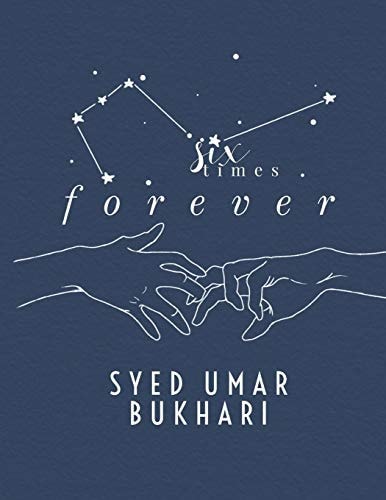 Six Times Forever A Poetic Recollection of Hopeless Romanticism