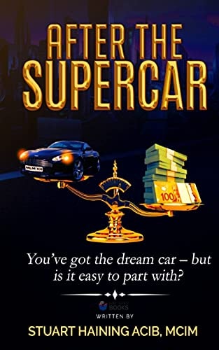 After the Supercar You've Got the Dream Car - But Is It Easy to Part With?