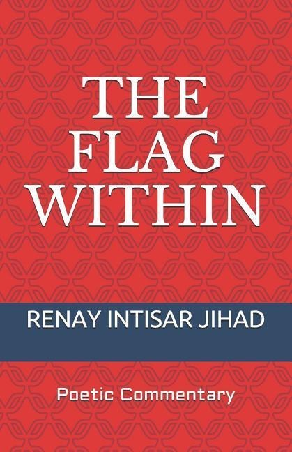 The Flag Within: Poetic Commentary