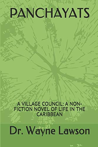Panchayats A Village Council : a Non-fiction Novel of Life in the Caribbean
