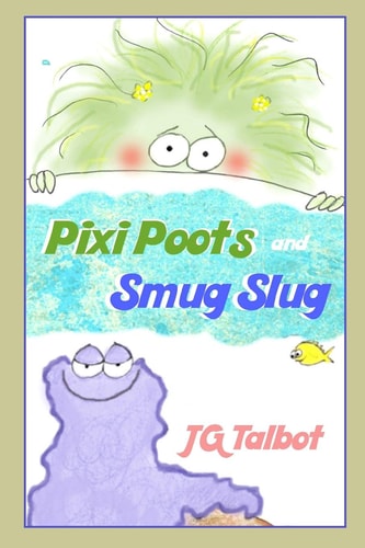 Pixi Poots and Smug Slug 2 Small Picture Books in 1
