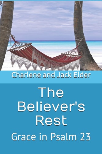 The Believer's Rest Grace in Psalms 23