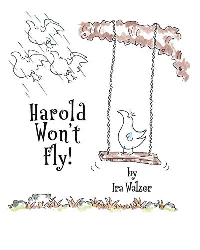 Harold Won't Fly! An Awakening Tale