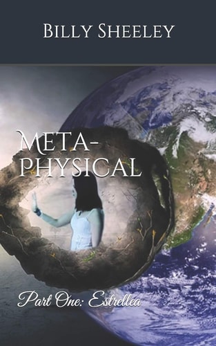 Meta-Physical Part One: Estrellea