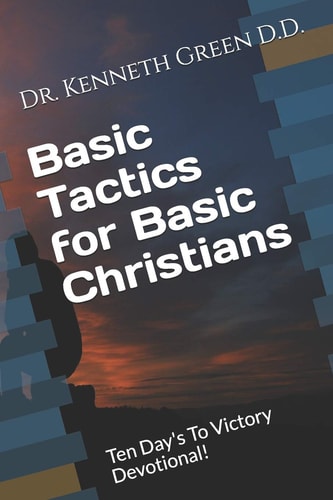 Basic Tactics for Basic Christians Ten Day's to Victory Devotional!