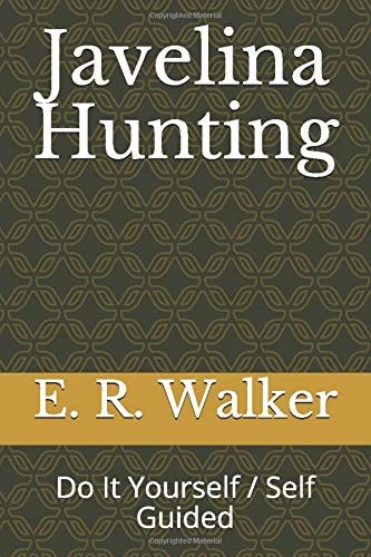 Javelina Hunting Do It Yourself / Self Guided