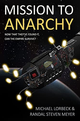 Mission to Anarchy Now That They've Found It, Can the Empire Survive?