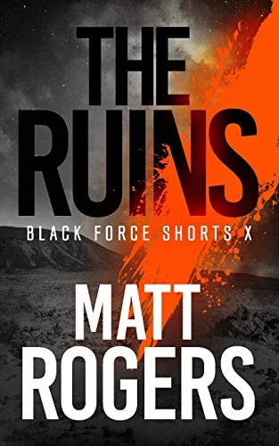 The Ruins A Black Force Thriller