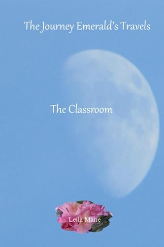 The Journey Emerald's Travels The Classroom