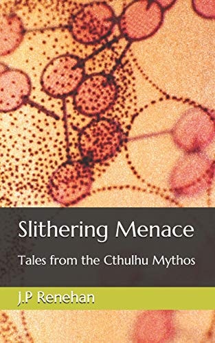 Slithering Menace Tales from the Cthulhu Mythos