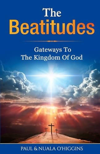 The Beatitudes Gateways To The Kingdom Of God