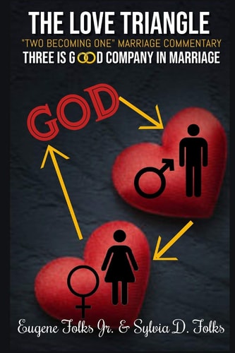 The Love Triangle Three Is Good Company in Marriage