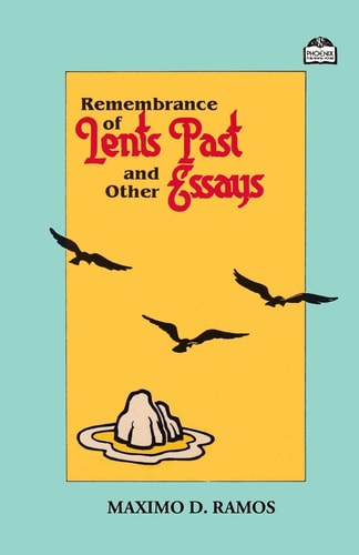 Remembrance of Lents Past and Other Essays