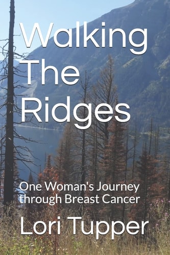 Walking the Ridges One Woman's Journey Through Breast Cancer