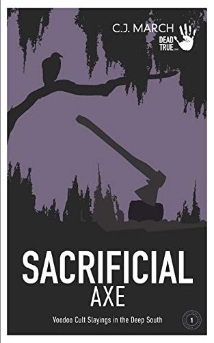 Sacrificial Axe Voodoo Cult Slayings in the Deep South