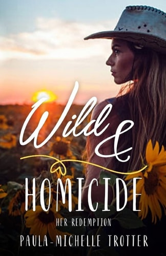 Wild and Homicide Her Redemption