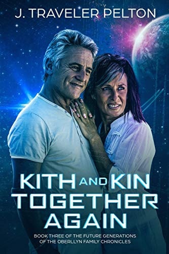 Kith and Kin, Together Again Book Three of the Future Generations of the Oberllyn Family Chronicles