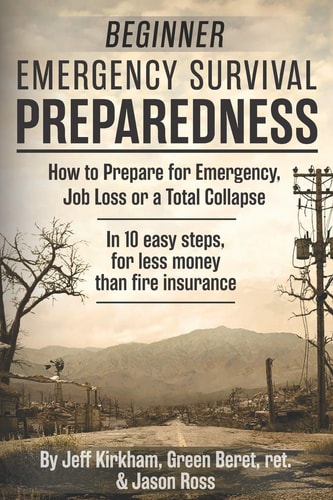 Beginner Emergency Survival Preparedness How to Prepare for Emergency, Job Loss Or a Total Collapse.