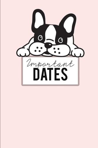 Important Dates Birthday Anniversary and Event Reminder Book, Boston Terrier Puppy Cover .