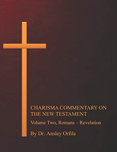 Charisma Commentary on the New Testament, Volume Two Romans - Revelation