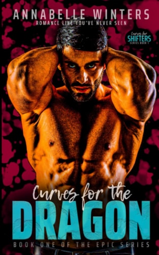 Curves for the Dragon A Paranormal Shifter Romance Novel