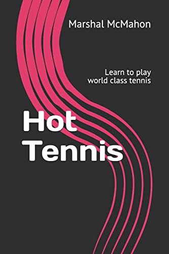 Hot Tennis Learn to Play World Class Tennis