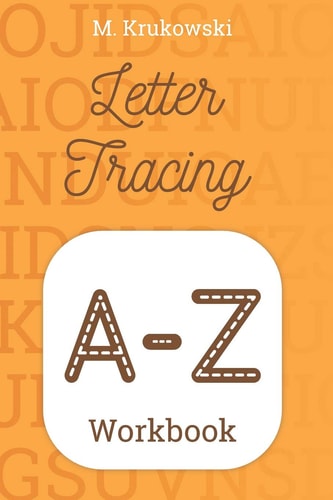 Letter Tracing A-Z Alphabet Workbook